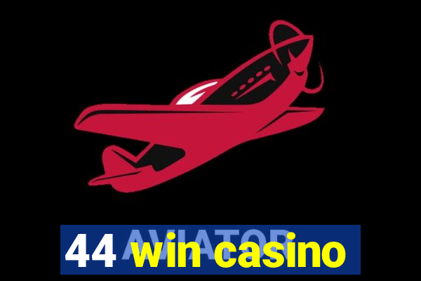 44 win casino